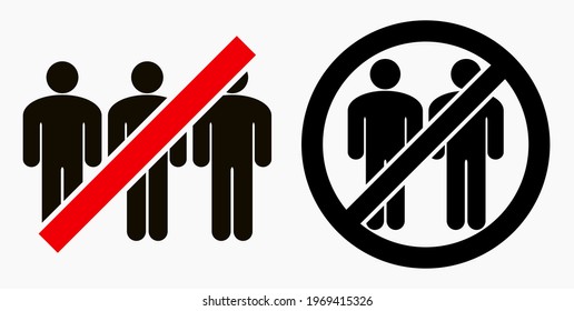 Prohibición de reunir gente. No se reúnan en grupos. DETENGAN las manifestaciones y las reuniones. El paso de personas está prohibido. Icono del vector.