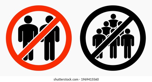 Ban on gathering people. Do not gather in groups. STOP rallies and meetings. Passage of people is prohibited. Vector icon.