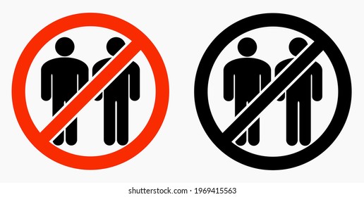 Ban on gathering people. Do not gather in groups. STOP rallies and meetings. Passage of people is prohibited. Vector icon.