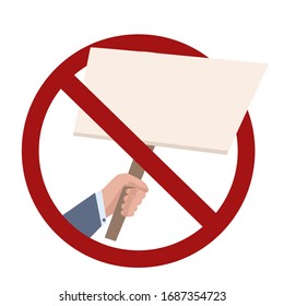 Ban on rallies. Flat illustration of businessman hand with  banner in a red prohibition sign. Forbiddance on pickets and meetings of people. Vector template for logos, icons and your design.