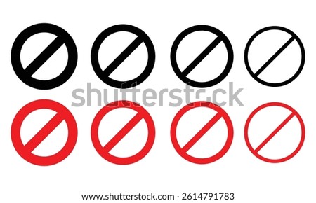 Ban, prohibited, forbidden symbol circle icon set in black and red with various stroke intensity. Prohibition symbol vector set isolated vector template