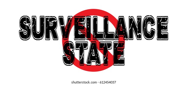 Ban Surveillance State, wherein government entities can and do gather all manner of information on its citizens. Vector EPS-10 file, no transparency used.  