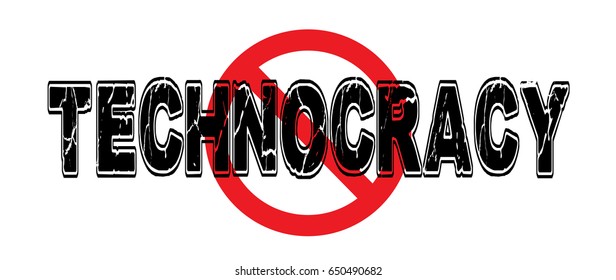 Ban Technocracy, the scenario where government and societal control are held by an elite of technological experts. Vector EPS-10 file, no transparency used.  