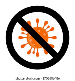 Ban virus, prohibition outbreak pandemia. Covid-19 influenza, 2019-ncov stop, warning and forbidden, danger exclusion, infected nothing, attention icon. Vector illustration