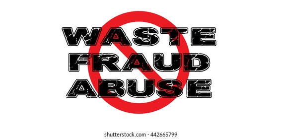 Ban Waste, Fraud and Abuse sign on white background. Vector EPS-10 file, transparency used. 