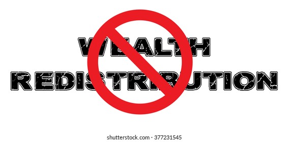 Ban Wealth Redistribution. Vector EPS-10 file, transparency used. 