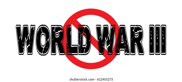 Ban World War III, the prospect of another devastating global war.  Vector EPS-10 file, no transparency used.  