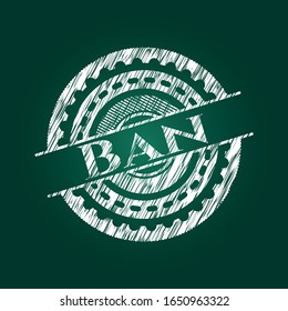 Ban written on a blackboard. Vector Illustration. Detailed.