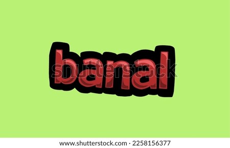 banal writing vector design on a green background very simple and very cool