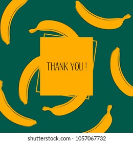 Banana Background with Place for Your Text. Vector Template with Stylized Bananas and Thanks in Hipster Style. Creative Background for Card, Poster, Sticker, Flyer, Cover, Invitation, Congratulations.