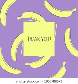 Banana Background with Place for Your Text. Vector Template with Stylized Bananas and Thanks in Hipster Style. Creative Background for Card, Poster, Sticker, Flyer, Cover, Invitation, Congratulations.