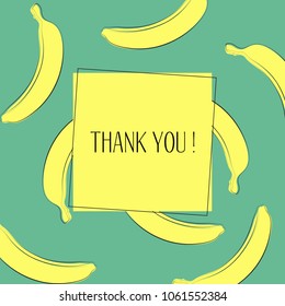 Banana Background with Place for Your Text. Vector Template with Stylized Bananas and Thanks in Hipster Style. Creative Background for Card, Poster, Sticker, Flyer, Cover, Invitation, Congratulations.