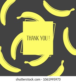 Banana Background with Place for Your Text. Vector Template with Stylized Bananas and Thanks in Hipster Style. Creative Background for Card, Poster, Sticker, Flyer, Cover, Invitation, Congratulations.