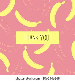 Banana Background with Place for Your Text. Vector Template with Stylized Bananas and Thanks in Hipster Style. Creative Background for Card, Poster, Sticker, Flyer, Cover, Invitation, Congratulations.