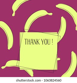 Banana Background with Place for Your Text. Vector Template with Stylized Bananas and Thanks in Hipster Style. Creative Background for Card, Poster, Sticker, Flyer, Cover, Invitation, Congratulations.