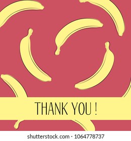Banana Background with Place for Your Text. Vector Template with Stylized Bananas and Thanks in Hipster Style. Creative Background for Card, Poster, Sticker, Flyer, Cover, Invitation, Congratulations.