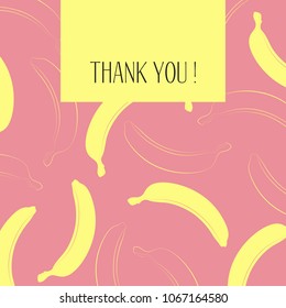 Banana Background with Place for Your Text. Vector Template with Stylized Bananas and Thanks in Hipster Style. Creative Background for Card, Poster, Sticker, Flyer, Cover, Invitation, Congratulations.