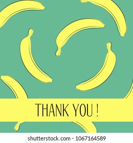 Banana Background with Place for Your Text. Vector Template with Stylized Bananas and Thanks in Hipster Style. Creative Background for Card, Poster, Sticker, Flyer, Cover, Invitation, Congratulations.