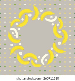 banana card. In the center of the image circle is to be signed. Located around the bananas, peeled bananas and pieces. Background made a pattern of dots.
