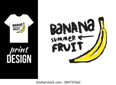 banana hand drawn illustration with text. Vector illustration for t-shirt on other used.