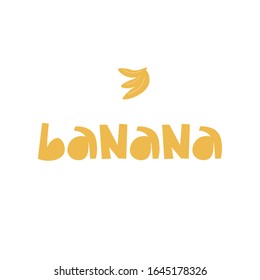 Banana hand drawn yellow vector lettering on white background. Tropical fruit