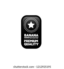 Banana premium quality badge,emblem, label, badge premium quality package label. vintage stamp. designed for banana products