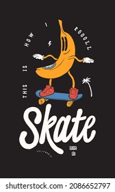 Banana Skater. Banana character skateboarding vintage typography t-shirt print vector illustration. Tropical summer sports poster.