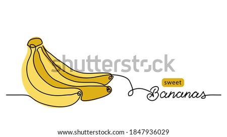 Bananas bunch vector illustration. One continuous line drawing art illustration with lettering sweet bananas.