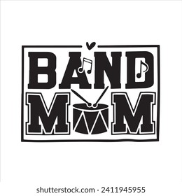 band mom logo inspirational positive quotes, motivational, typography, lettering design