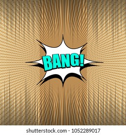 Bang comic wording concept. White speech bubble with rays and halftone effects on brown radial background. Vector illustration