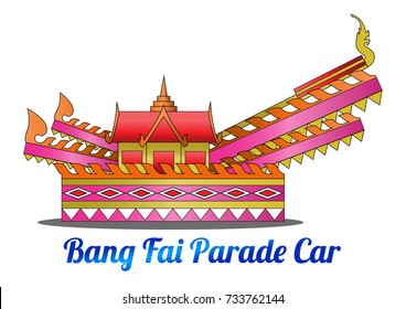 bang fai rocket festival parade car,belief in big snake that prayed for rain for agriculture activity,in cartoon design,isolated white background vector illustration