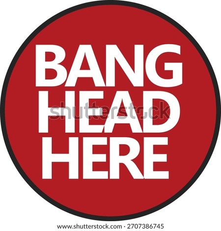 Bang head here sign. vector