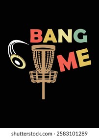 Bang Me Funny Disc Golf Cutting Printable Files