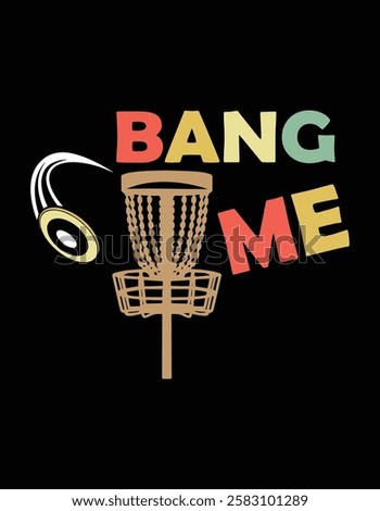Bang Me Funny Disc Golf Cutting Printable Files