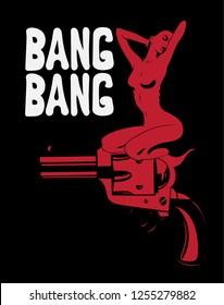 Bang bang. Vector hand drawn illustration of girl sitting on on the gun . Creative artwork with lettering. Template for card, poster, banner, print for t-shirt, pin, badge, patch.