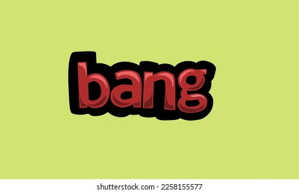 bang writing vector design on a green background very simple and very cool