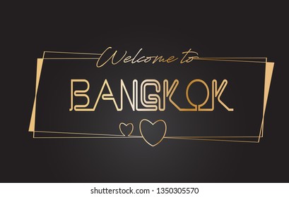 Bangkok Welcome to Golden text Neon Lettering Typography with Wired Golden Frames and Hearts Design Vector Illustration.