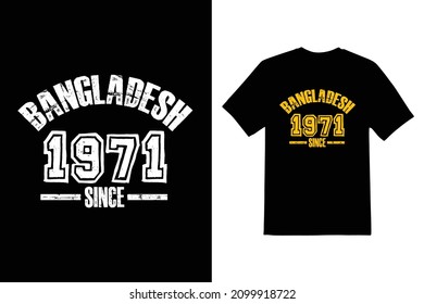 Bangladesh 1971 Since Type T Shirt Design 