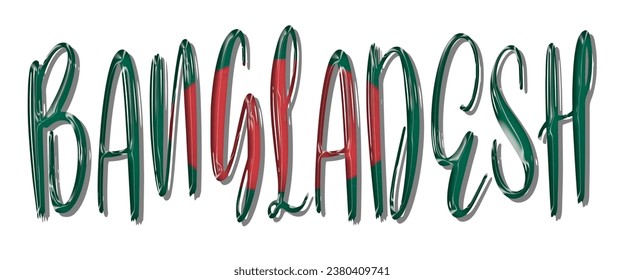BANGLADESH flag text font, 3D BANGLADESH colorful background, BANGLADESH flag vector illustration