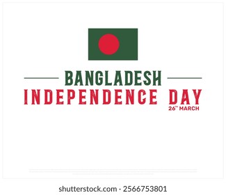 BANGLADESH Independence Day vector design on a white background with national flag, Typographic Design of BANGLADESH Independence Day, Flag of BANGLADESH, Vector design of Bangladesh national day 