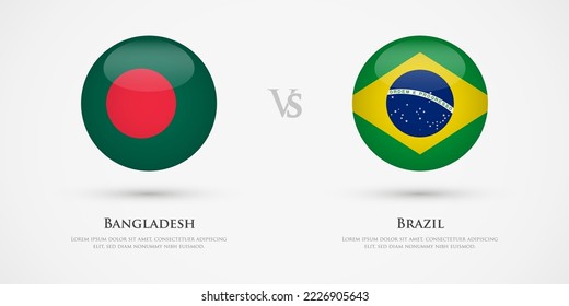 Bangladesh vs Brazil country flags template. The concept for game, competition, relations, friendship, cooperation, versus.