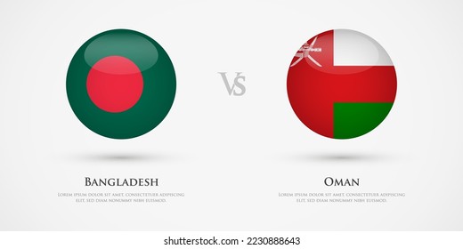 Bangladesh vs Oman country flags template. The concept for game, competition, relations, friendship, cooperation, versus.