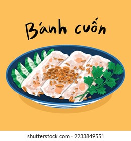 Banh cuon, Vietnamese steamed rice rolls, are usually filled with crumbled meat. 