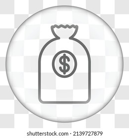 Bank bag simple icon vector. Flat design. Glass button on transparent grid.ai