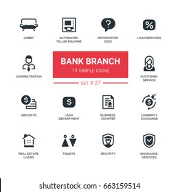 Bank Branch - Modern Vector Icons, Pictograms Set. Lobby, Atm, Info, Insurance, Customer, Deposit, Cash Department, Administration, Business Counter, Currency Exchange, Real Estate Loan, Security