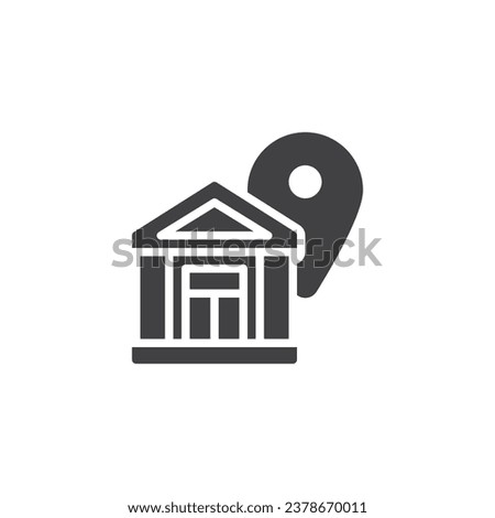 Bank branch vector icon. filled flat sign for mobile concept and web design. Bank location glyph icon. Symbol, logo illustration. Vector graphics