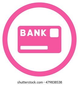 Bank Card vector rounded icon. Image style is a flat icon symbol inside a circle, pink color, white background.