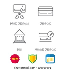 Bank credit card, approved card icons. Expired credit card linear sign. Shield protection, calendar and new tag web icons. Vector