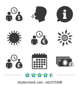 Bank loans icons. Cash money bag symbols. Borrow money sign. Get Dollar money fast. Information, go to web and calendar icons. Sun and loud speak symbol. Vector