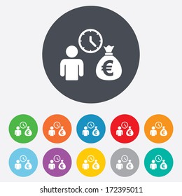 Bank loans sign icon. Get money fast symbol. Borrow money. Round colourful 11 buttons. Vector